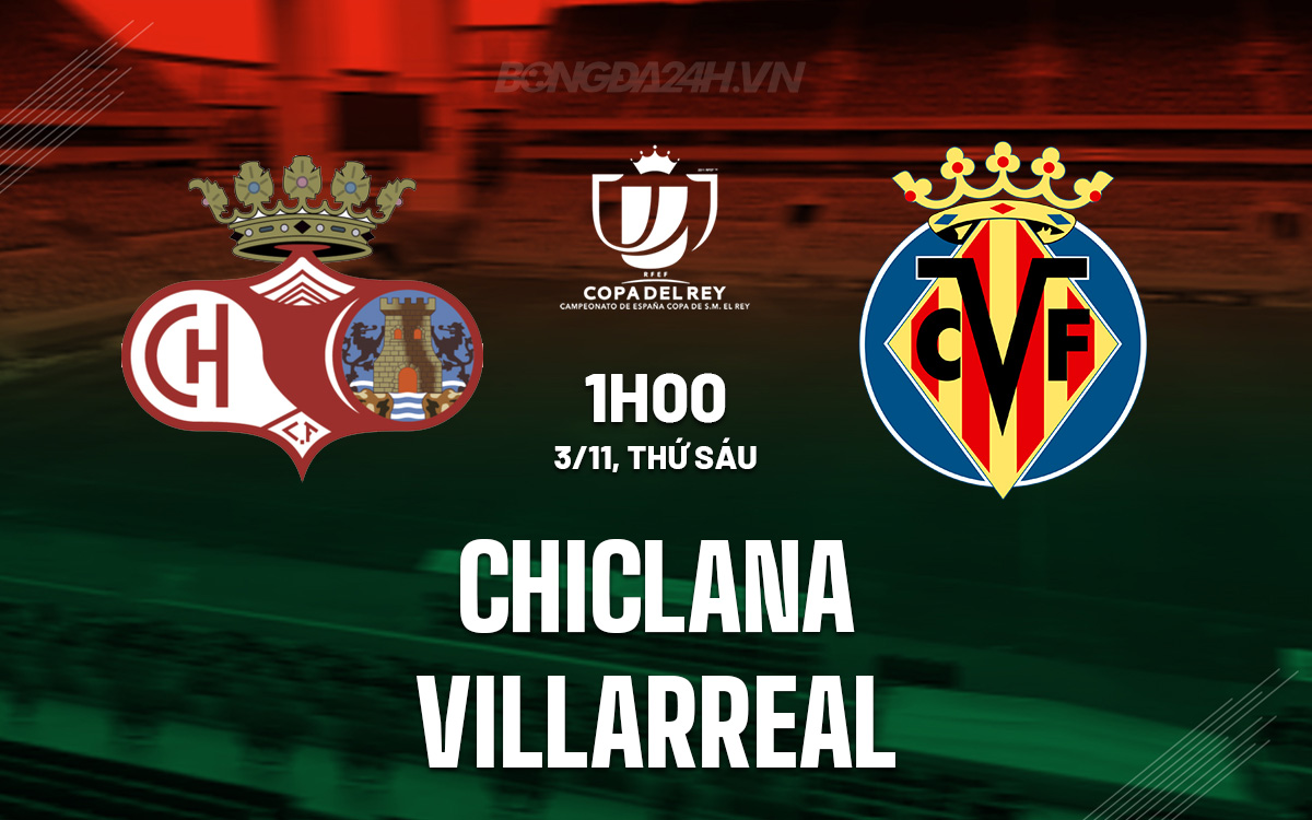 Soi kèo Cúp Nhà vua TBN 2023/24 trận đấu Chiclana vs Villarreal 1h00 ngày 3/11 
