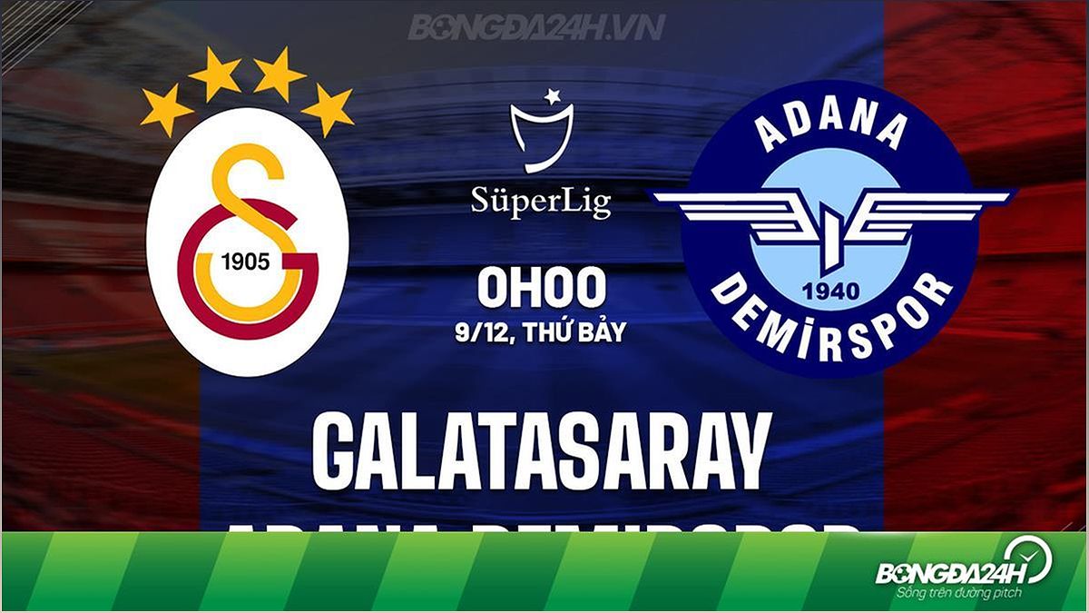 Nhận định trận đấu Galatasaray vs Adana Demirspor: Ai sẽ giành chiến thắng? - -596532387