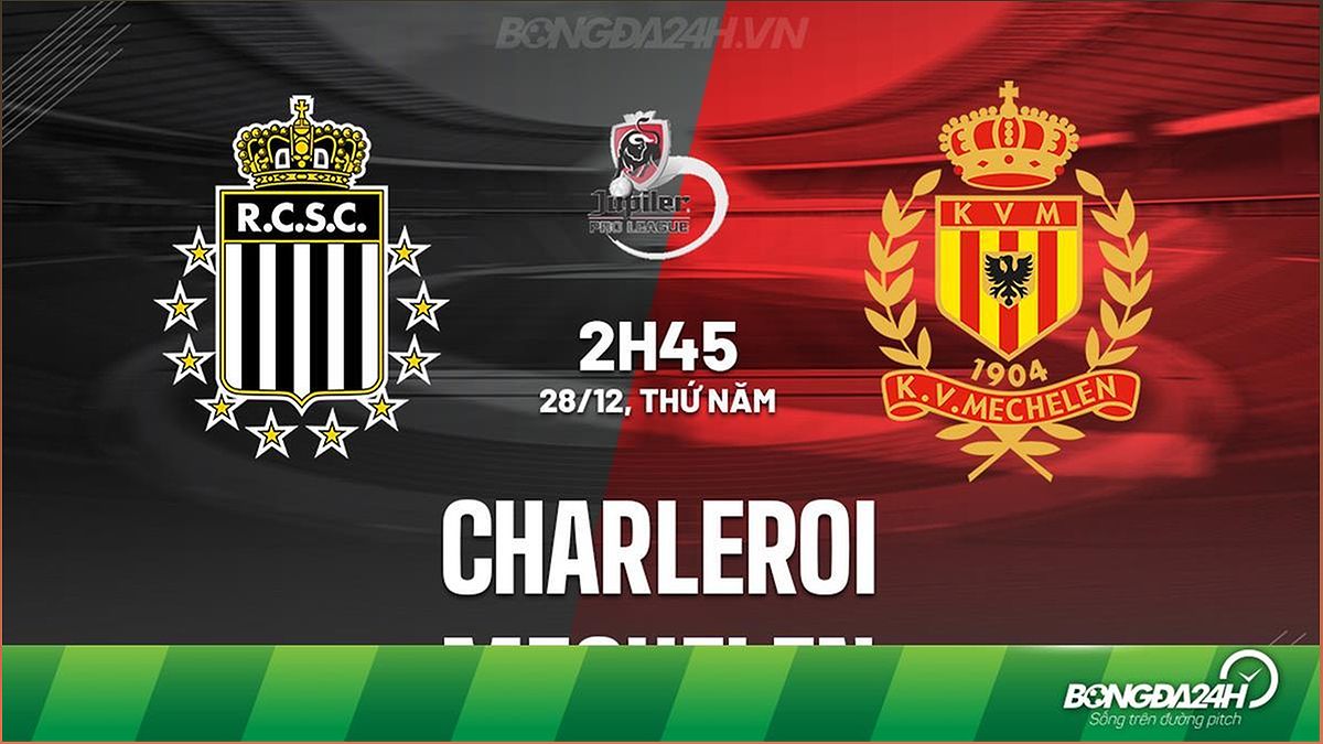 Nhận định trận đấu giữa Charleroi vs Mechelen: Dự đoán kết quả và phân tích tỷ số - 261633999