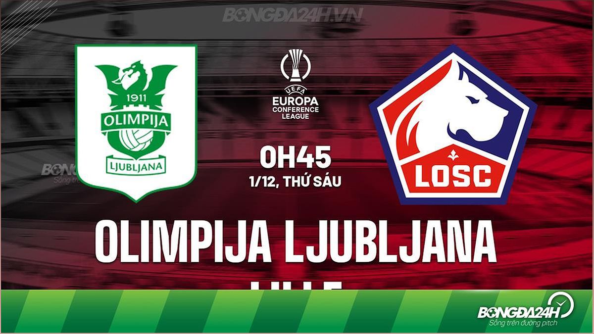 Nhận định trận đấu Olimpija Ljubljana vs Lille: Cơ hội cho Lille giành vé vào vòng knock-out - 405372190