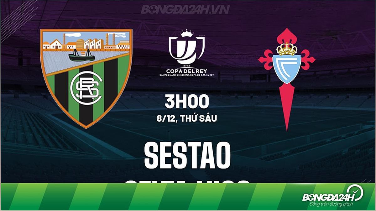 Nhận định trận đấu Sestao vs Celta Vigo (Cúp Nhà vua TBN 2023/24) - 633217463