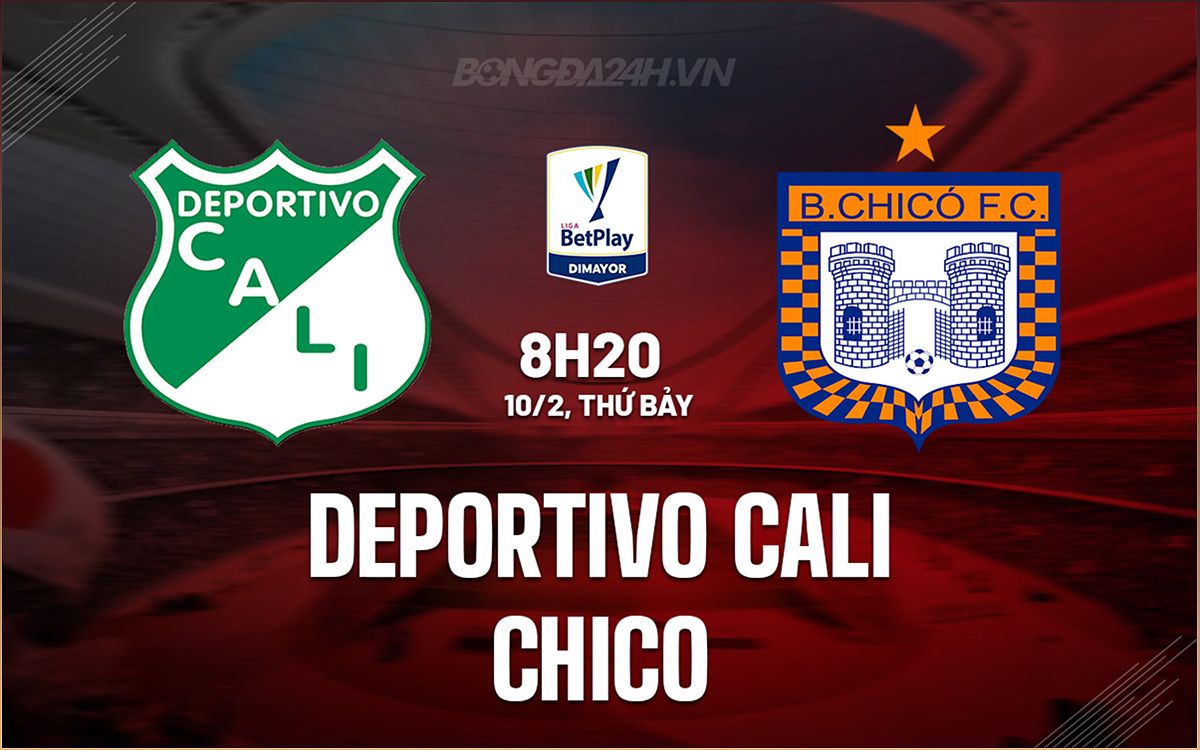 Deportivo Cali vs Chico: Dự đoán và nhận định trận đấu - 678660733