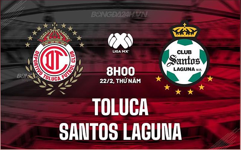 Toluca vs Santos Laguna: Trận đấu căng thẳng và hứa hẹn nhiều bàn thắng - 7024999