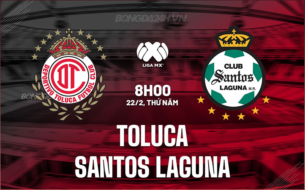 Toluca vs Santos Laguna: Trận đấu căng thẳng và hứa hẹn nhiều bàn thắng - -1776582574