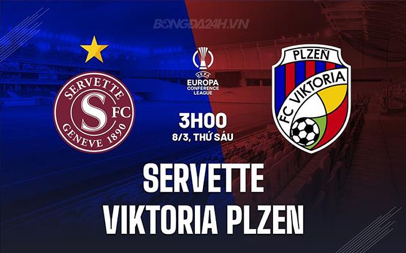 Dự đoán trận đấu Servette vs Viktoria Plzen tại vòng 1/8 Cúp C3 châu Âu/Conference League - -599701648
