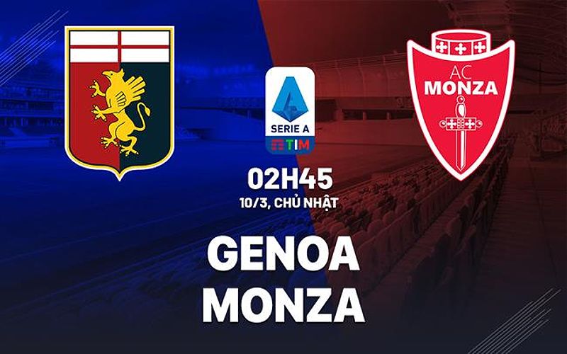 Trận đấu Genoa vs Monza: Nhận định và dự đoán kết quả - -1050532947