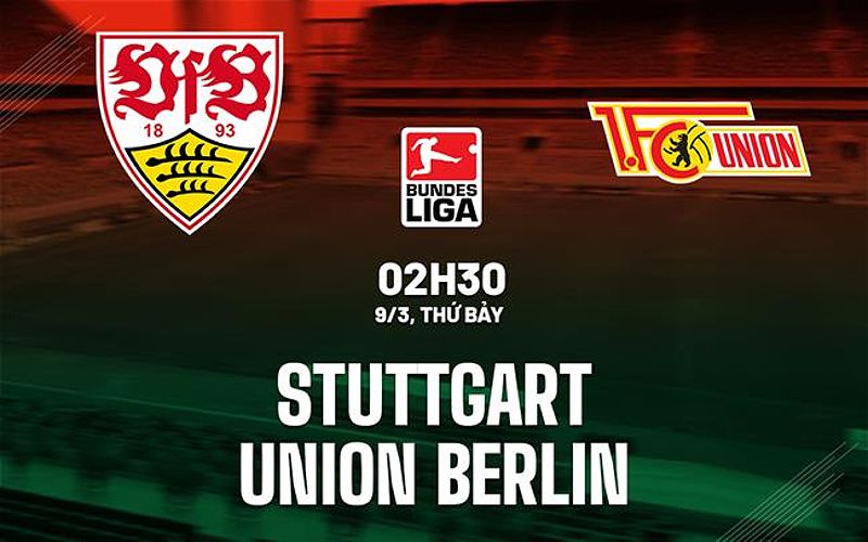 Trận đấu Stuttgart vs Union Berlin: Nhận định và dự đoán kết quả - 1769627718