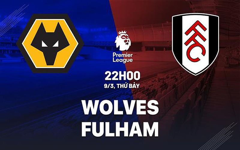 Wolves vs Fulham: Nhận định trận đấu và dự đoán kết quả - -469275795