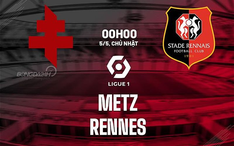 Metz vs Rennes: Nhận định trận đấu, dự đoán kết quả - 680910595